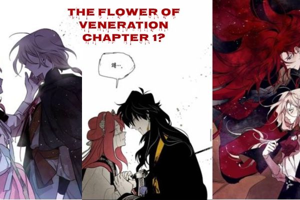 the flower of Veneration Chapter 1
