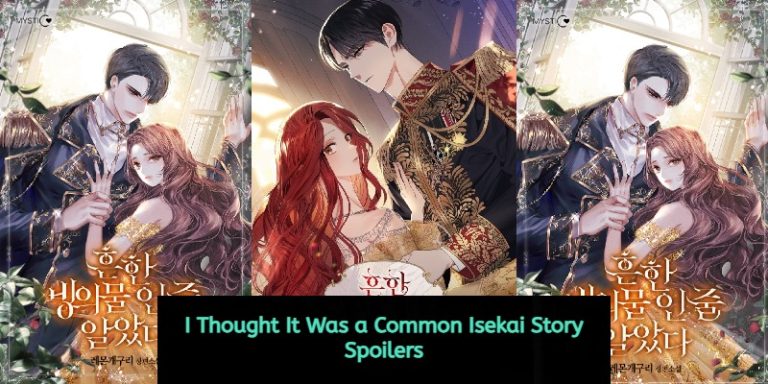 I Thought It Was a Common Isekai Story Spoilers