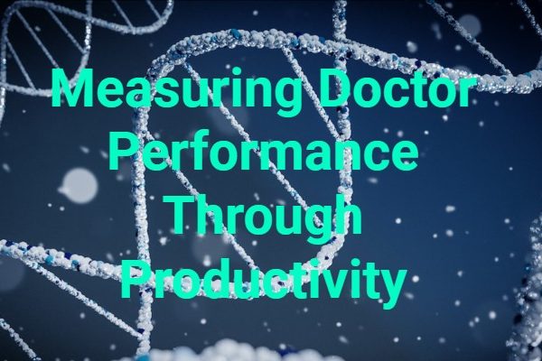 measuring-doctor-performance-through-productivity
