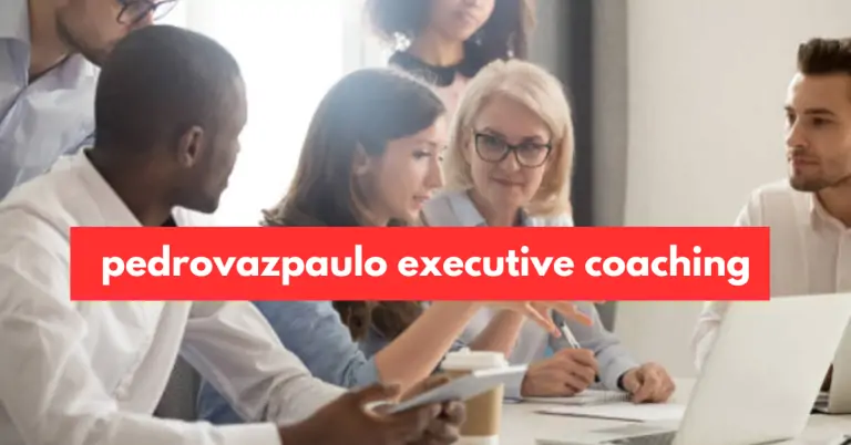 A Comprehensive Guide to Pedrovazpaulo Executive Coaching