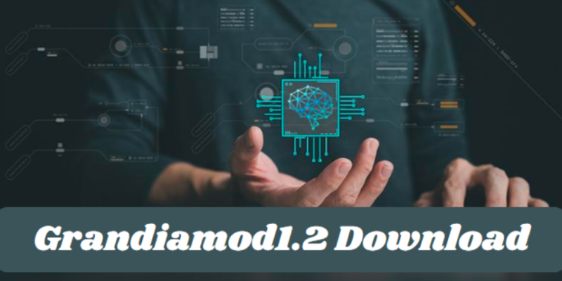 The Ultimate Guide to Grandiamod1.2 Download