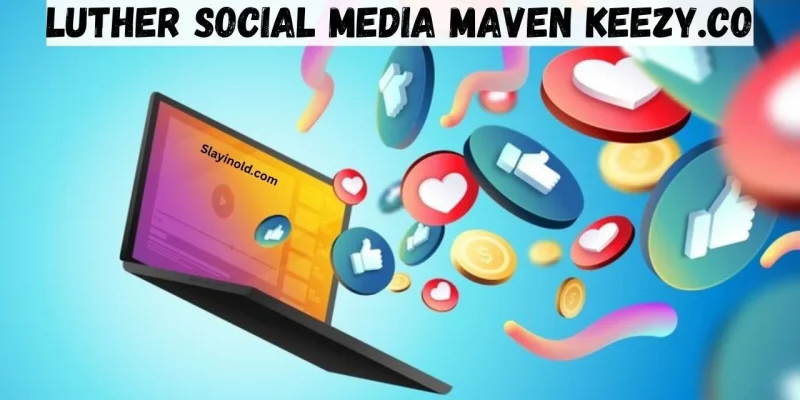 Exploring the Features of Luther Social Media Maven Keezy.co