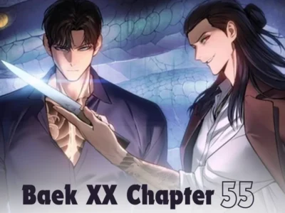 BAEK XX CHAPTER 55: SUSPENSE, POWER, AND EMOTION