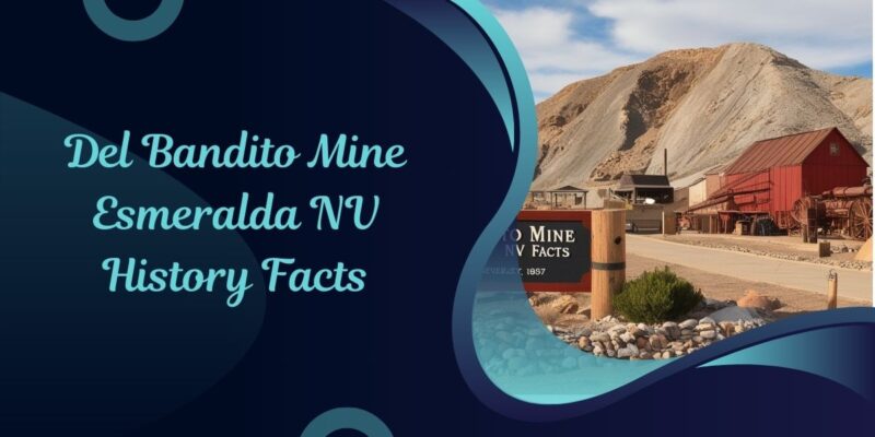 del bandito mine esmeralda nv history