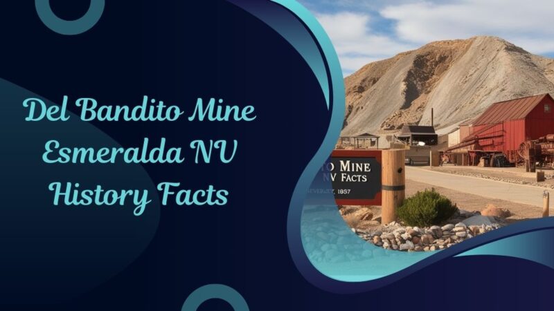 del bandito mine esmeralda nv history