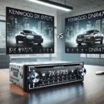 Kenwood dx 09707s vs kenwood dnr476s