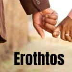 What is erothtos explain in detail