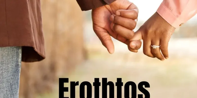 What is erothtos explain in detail