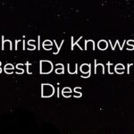 chrisley knows best daughter dies