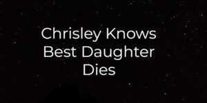 chrisley knows best daughter dies