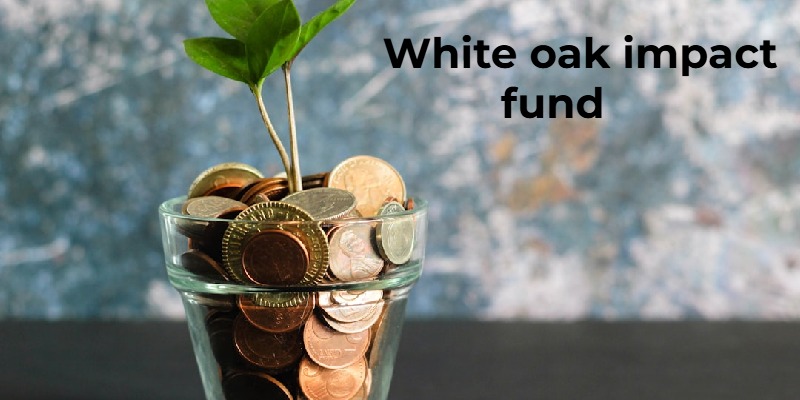 White oak impact fund