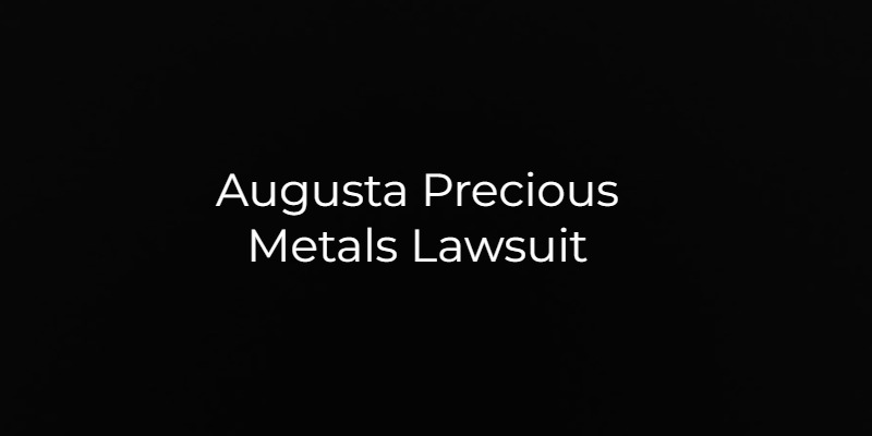 Augusta Precious Metals Lawsuit