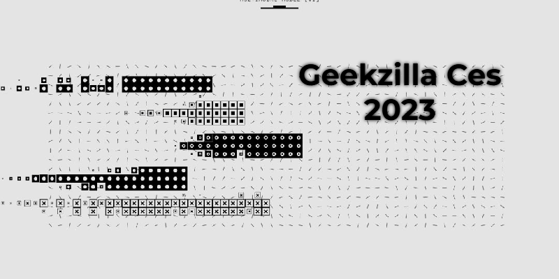 geekzilla ces 2023