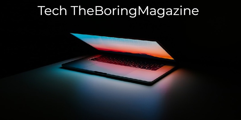 Tech TheBoringMagazine