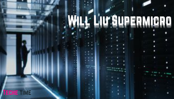 Will Liu Supermicro: The insight Behind Innovation in Computing Hardware