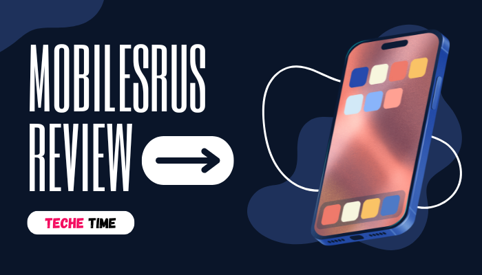 MobilesRUs Review: Your Complete Guide to Affordable Phones and Accessories