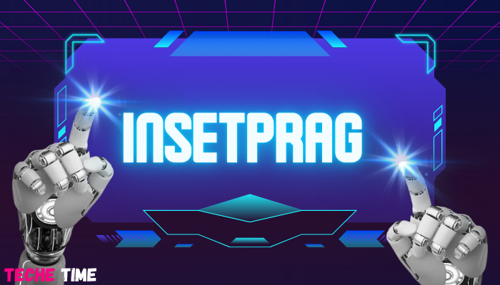 Insetprag: All You Need to Know About This Tech Innovation