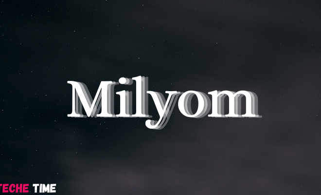 Everything You Need to Know About Milyom